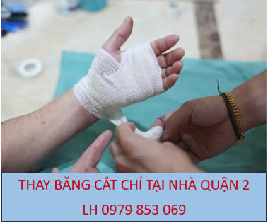 Thay băng cắt chỉ tại nhà Quận 2