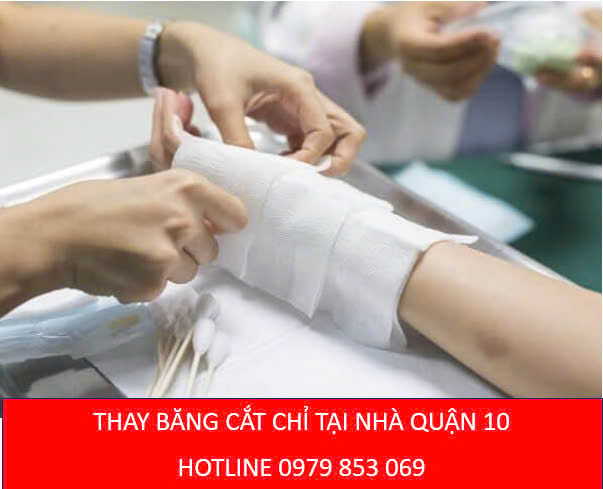 Thay băng cắt chỉ tại nhà Quận 10