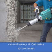 Cho thuê máy đục bê tông quận 3