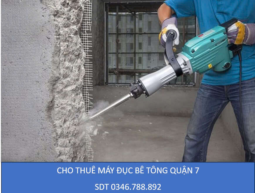 Cho thuê máy đục bê tông quận 7