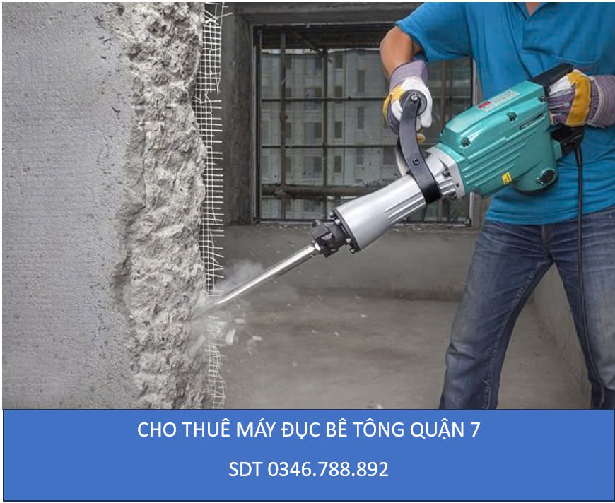 Cho thuê máy đục bê tông quận 7