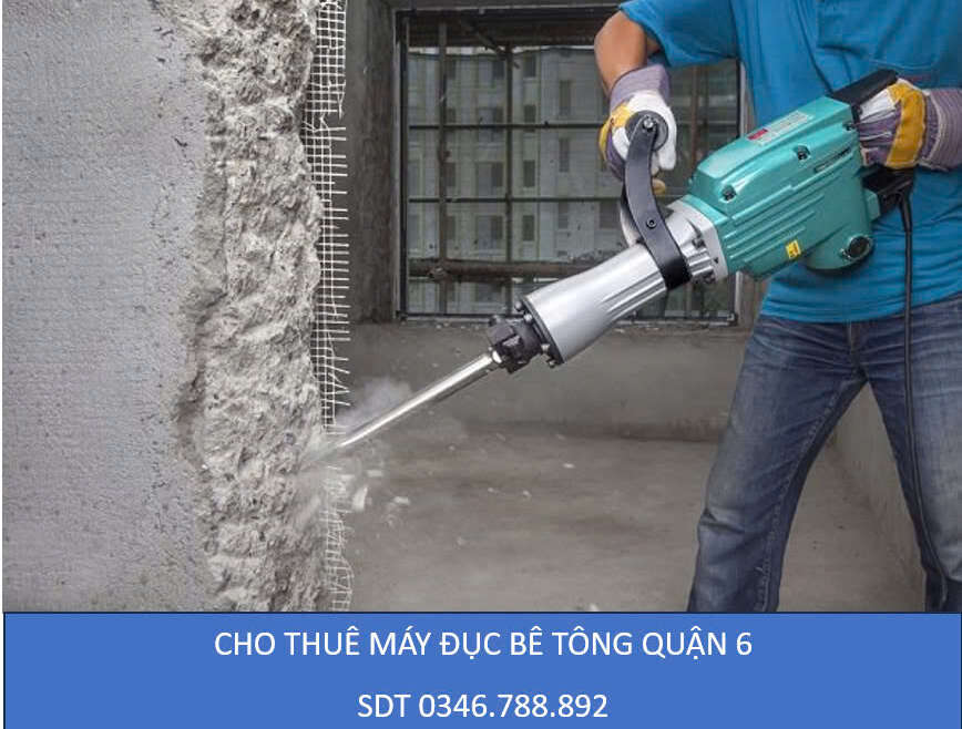 Cho thuê máy đục bê tông quận 6